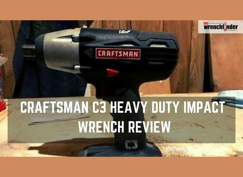 craftsman c3 heavy duty impact wrench review