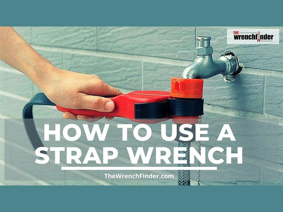 How To Use A Strap Wrench (An Easy Process)