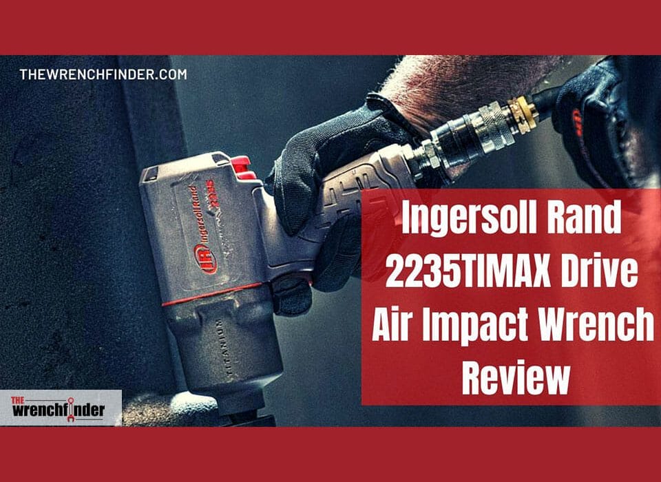 Ingersoll Rand 2235TiMAX Review
