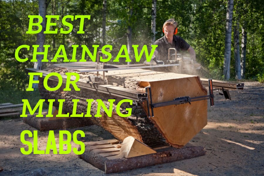 10 Best Chainsaw For Milling Slabs In 2023 The Wrench Finder